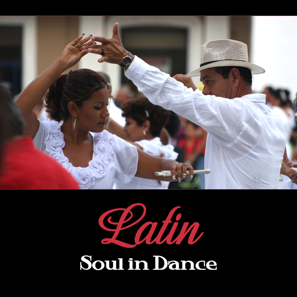 Picture of Latin: Soul in Dance – Grips Your Heart in Latin Sounds, Hot Moves of Cha Cha, Pasodoble, Salsa & Samba, Fresh Rhythms
