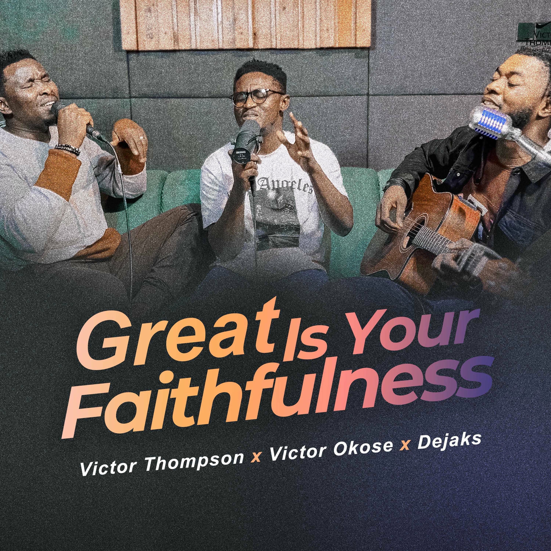 Album cover of Great is Your Faithfulness (feat. Victor Okose & Dejaks)