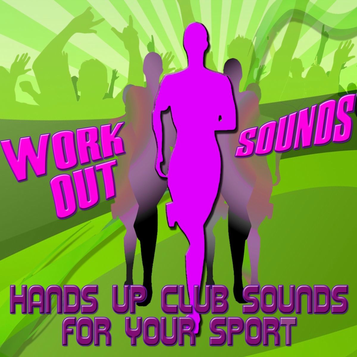 Album cover of Work Out Sounds (Hands Up Club Sounds for Your Sport)