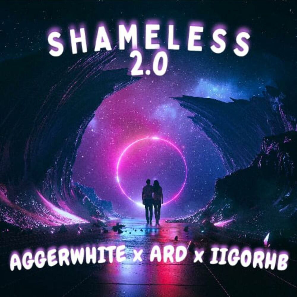 Picture of SHAMELESS 2.0 (feat. IIGORHB & AGGERWHITE)