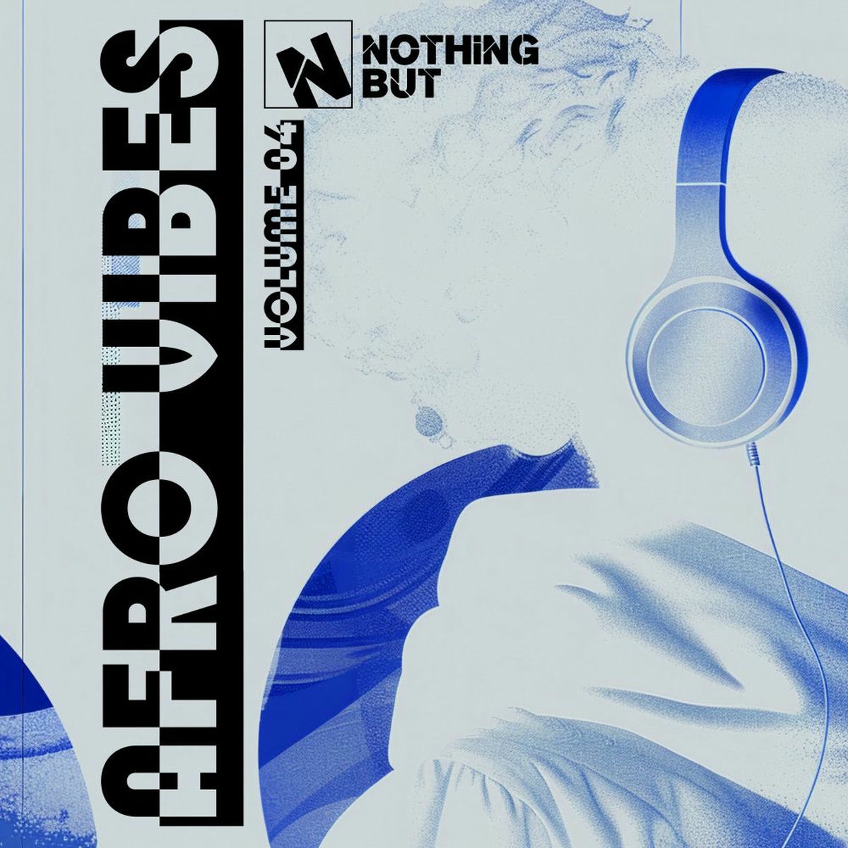 Album cover of Nothing But... Afro Vibes, Vol. 04