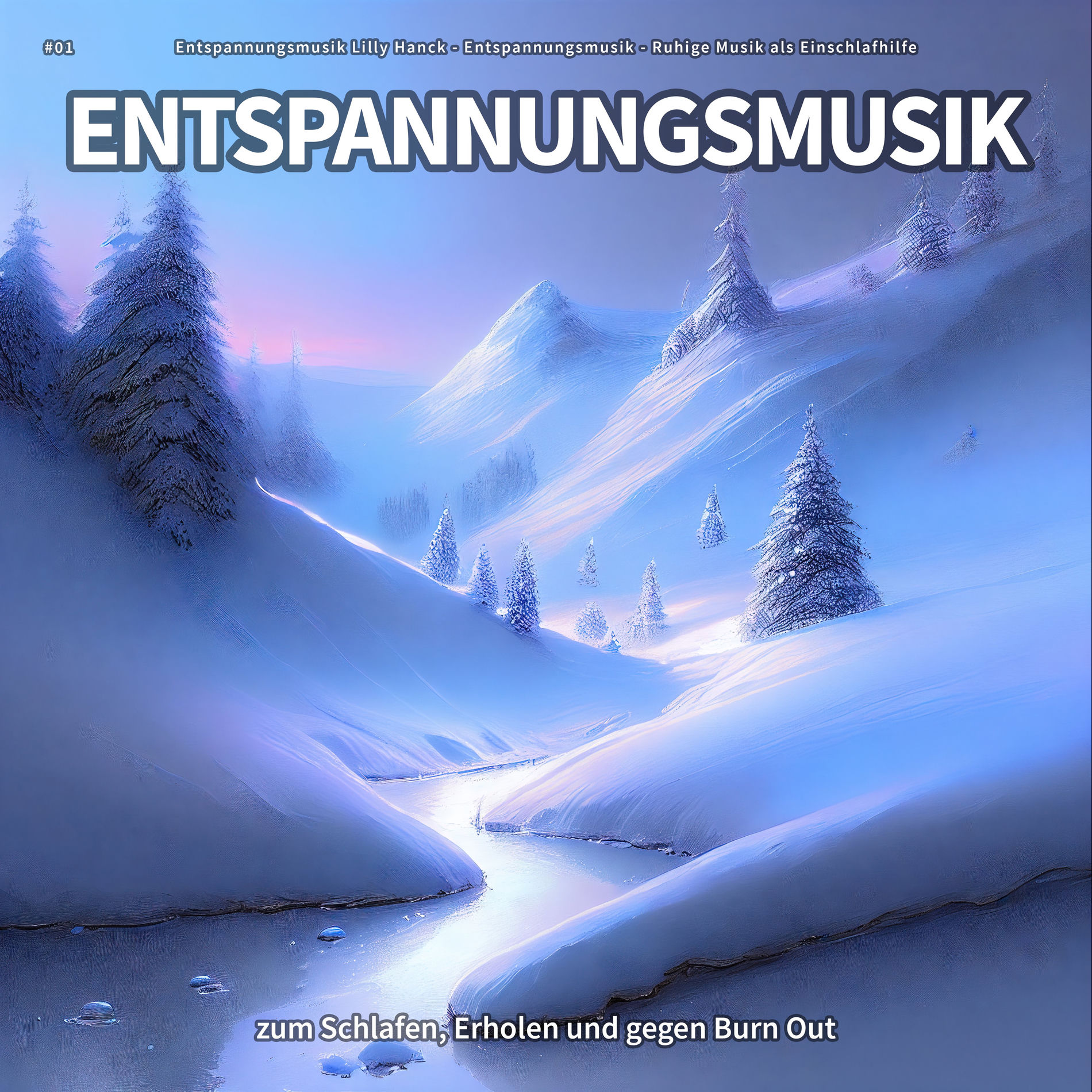Album cover of #01 Entspannungsmusik zum Schlafen, Erholen und gegen Burn Out