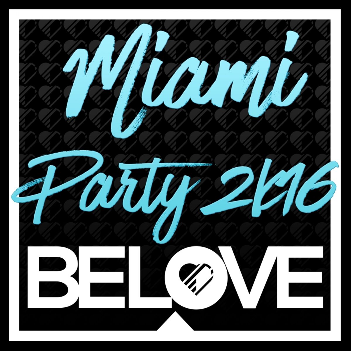 Album cover of BeLove Miami Paty 2K16