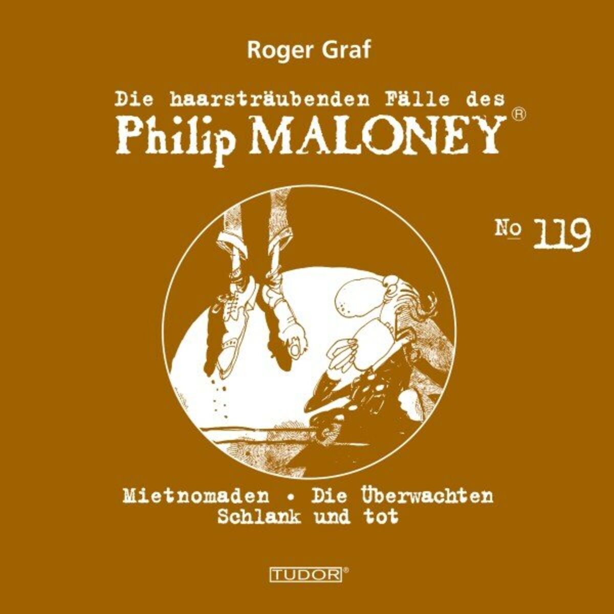 Album cover of Die haarsträubenden Fälle des Philip Maloney, No.119 (Mietnomaden, Die Überwachten, Schlank und tot)