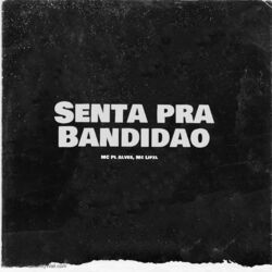 Senta pra Bandidao