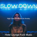 High Class Ambience for Anxiety