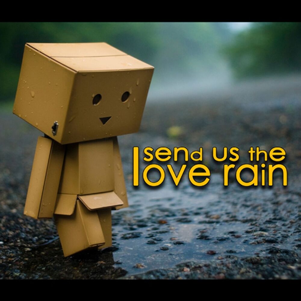 Picture of Send Us the Love Rain