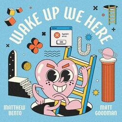 Cover of Wake Up We Here