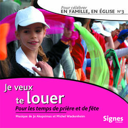 Cover of Je veux te louer - Pour les temps de prière et de fête