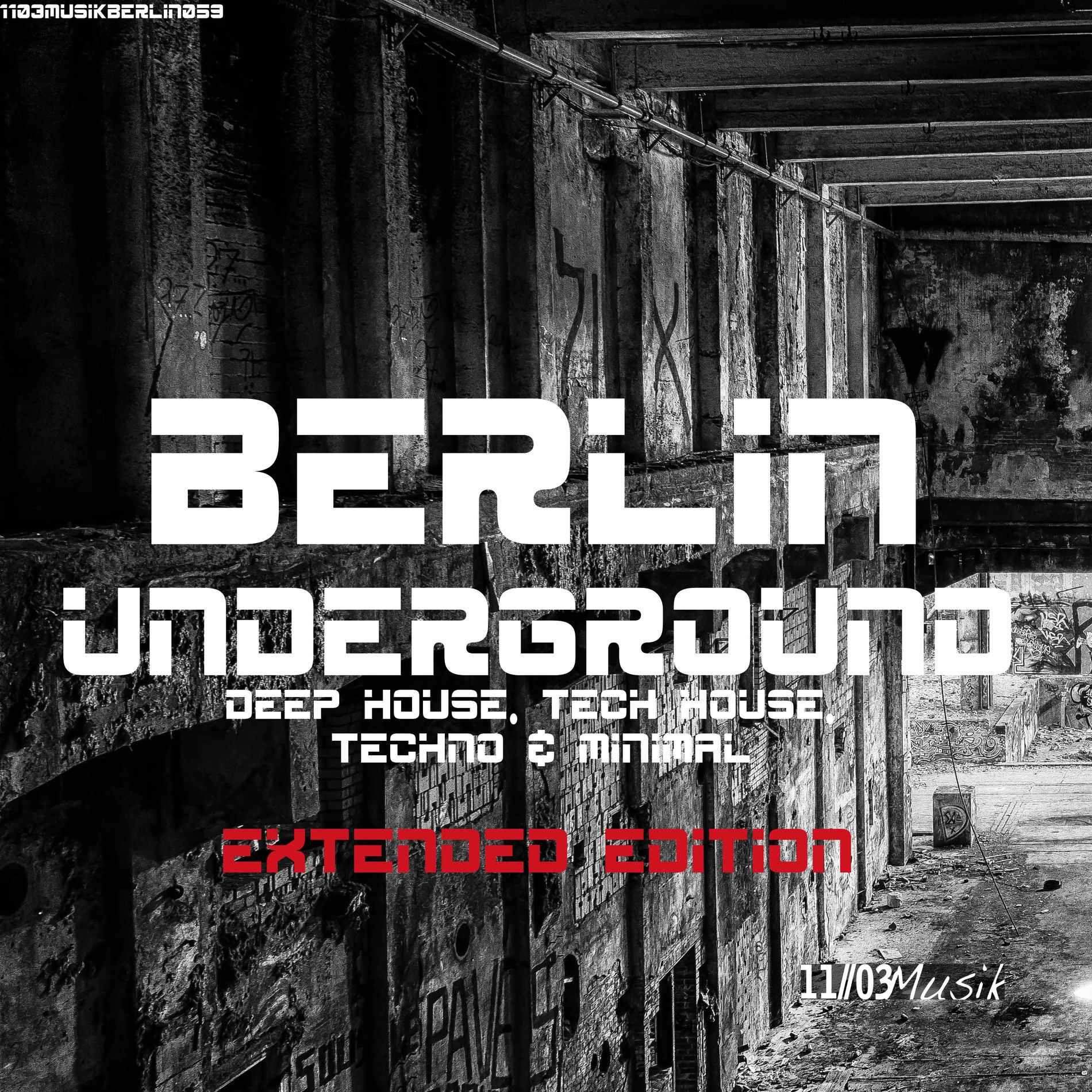 Album cover of Berlin Underground Deep House, Tech House, Techno & Minimal (Extended Edition)