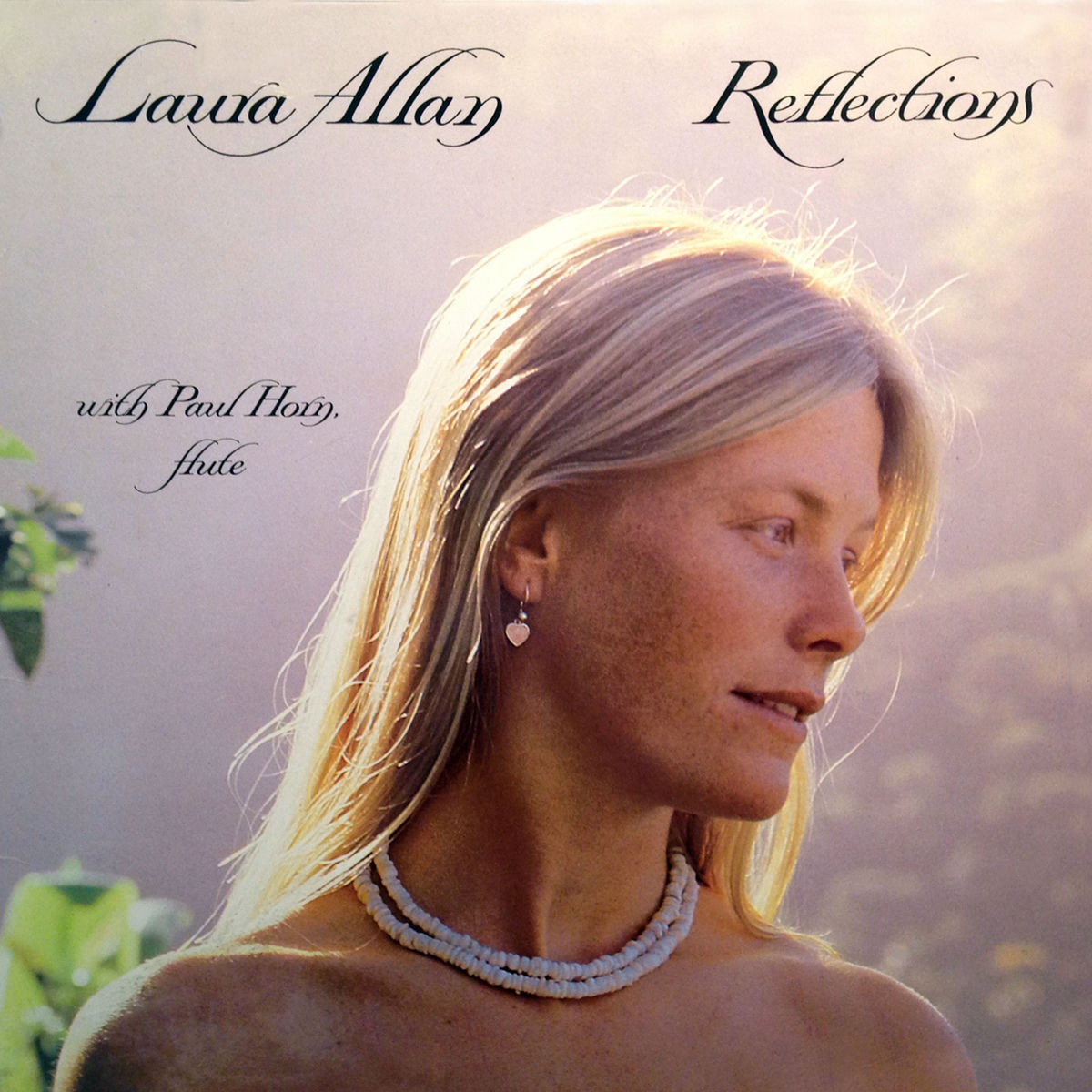 Laura Allan with Paul Horn – Reflections Reflections | Laura Allan with Paul Horn | The Fact Of Being