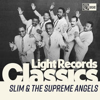 Slim & The Supreme Angels - Light Records Classics (Live