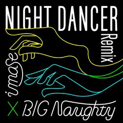 Cover of NIGHT DANCER (BIG Naughty Remix)