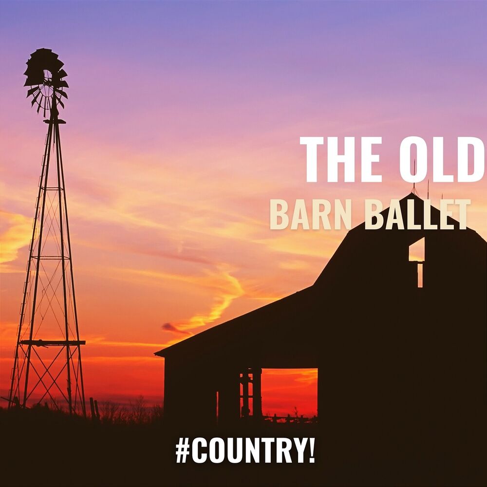 Picture of The Old Barn Ballet: Rustic Rhythms and Tunes