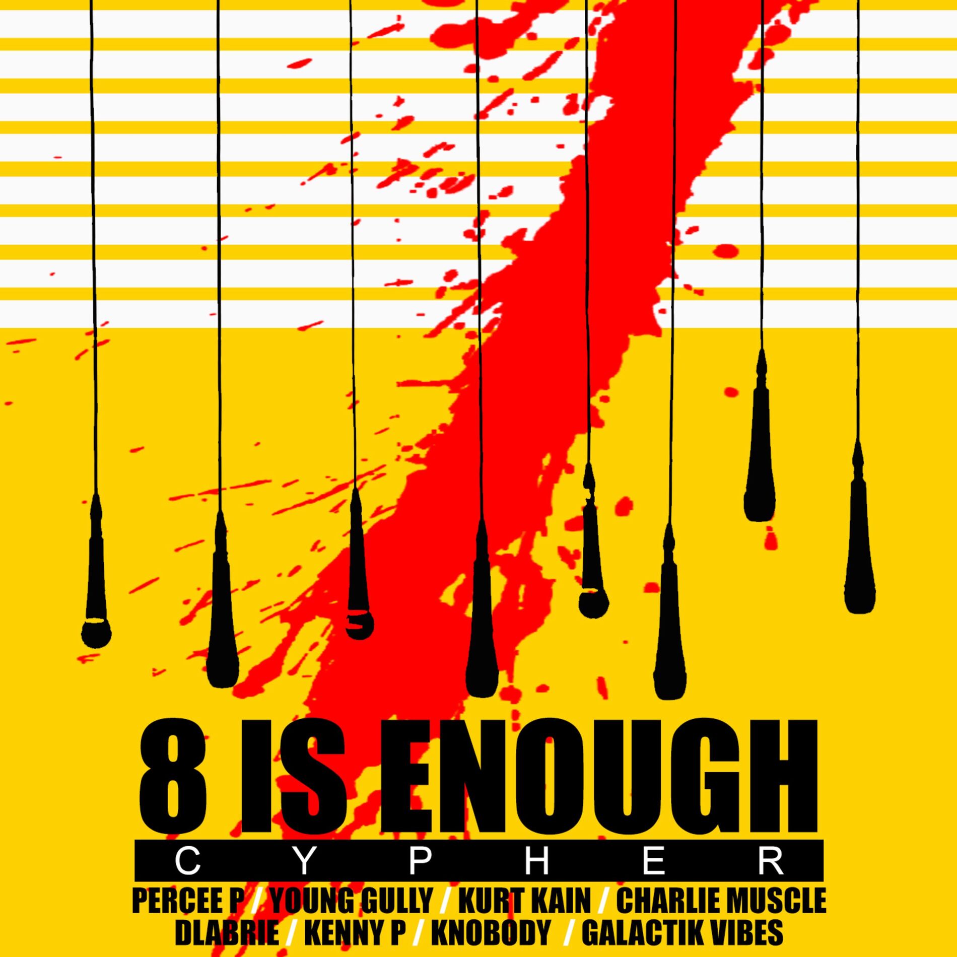 Album cover of 8 Is Enough Cypher (feat. Percee P, Young Gully, Kurt Kain, Dlabrie, Kenny P, Knobody, Charlie Muscle & Galactik Vibes)