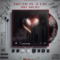 Truth In A Lie (So Sick) (feat. THR3)