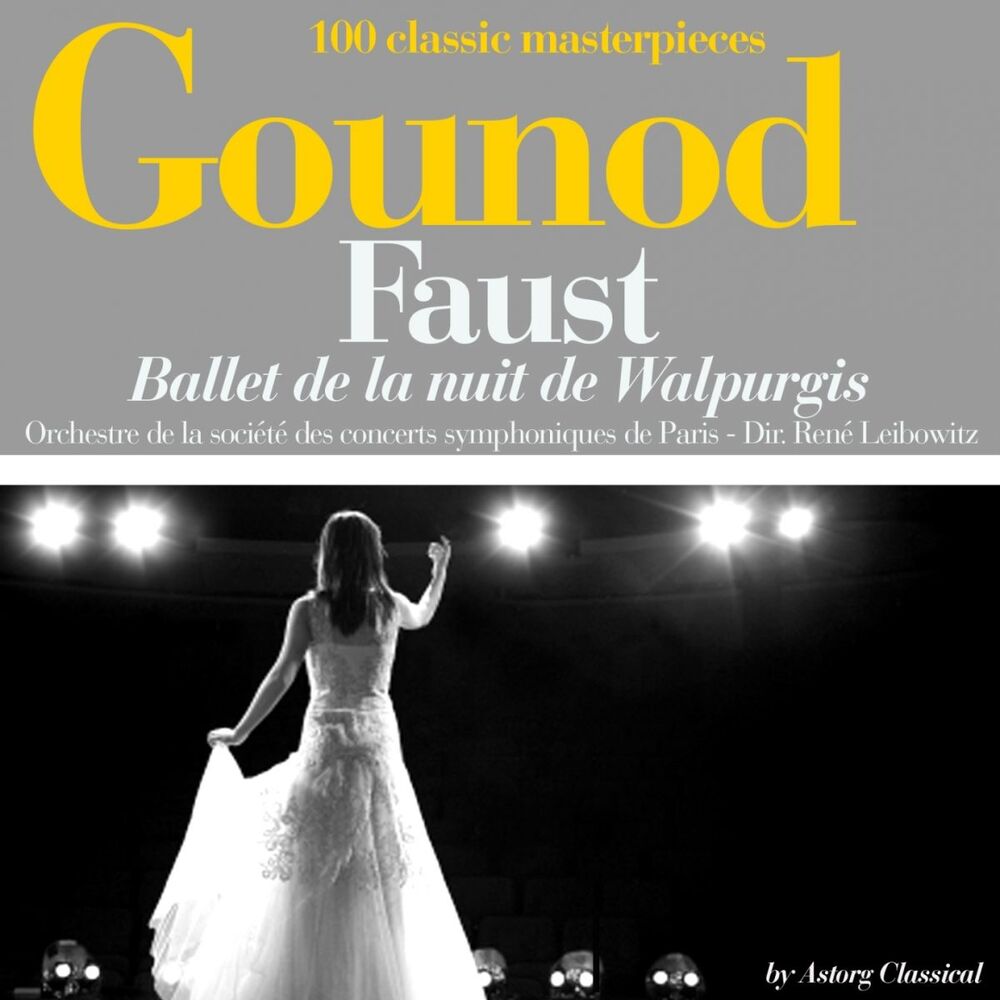 Picture of Gounod : Faust, Ballet de la nuit de Walpurgis (100 classic masterpieces)