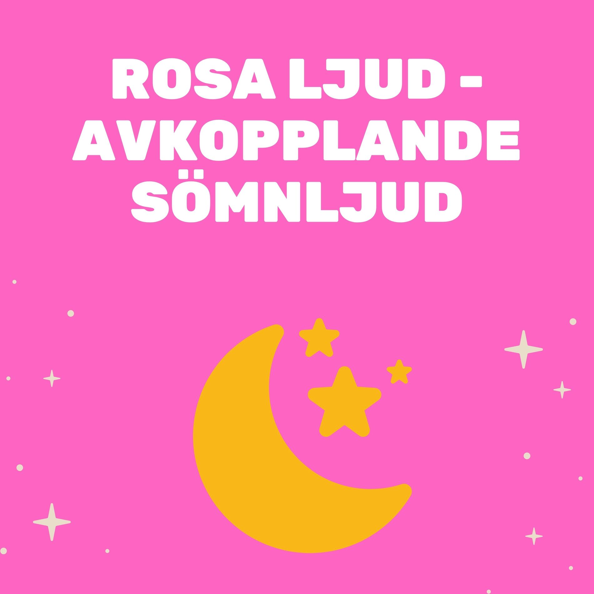 Album cover of Rosa Ljud - Avkopplande Sömnljud