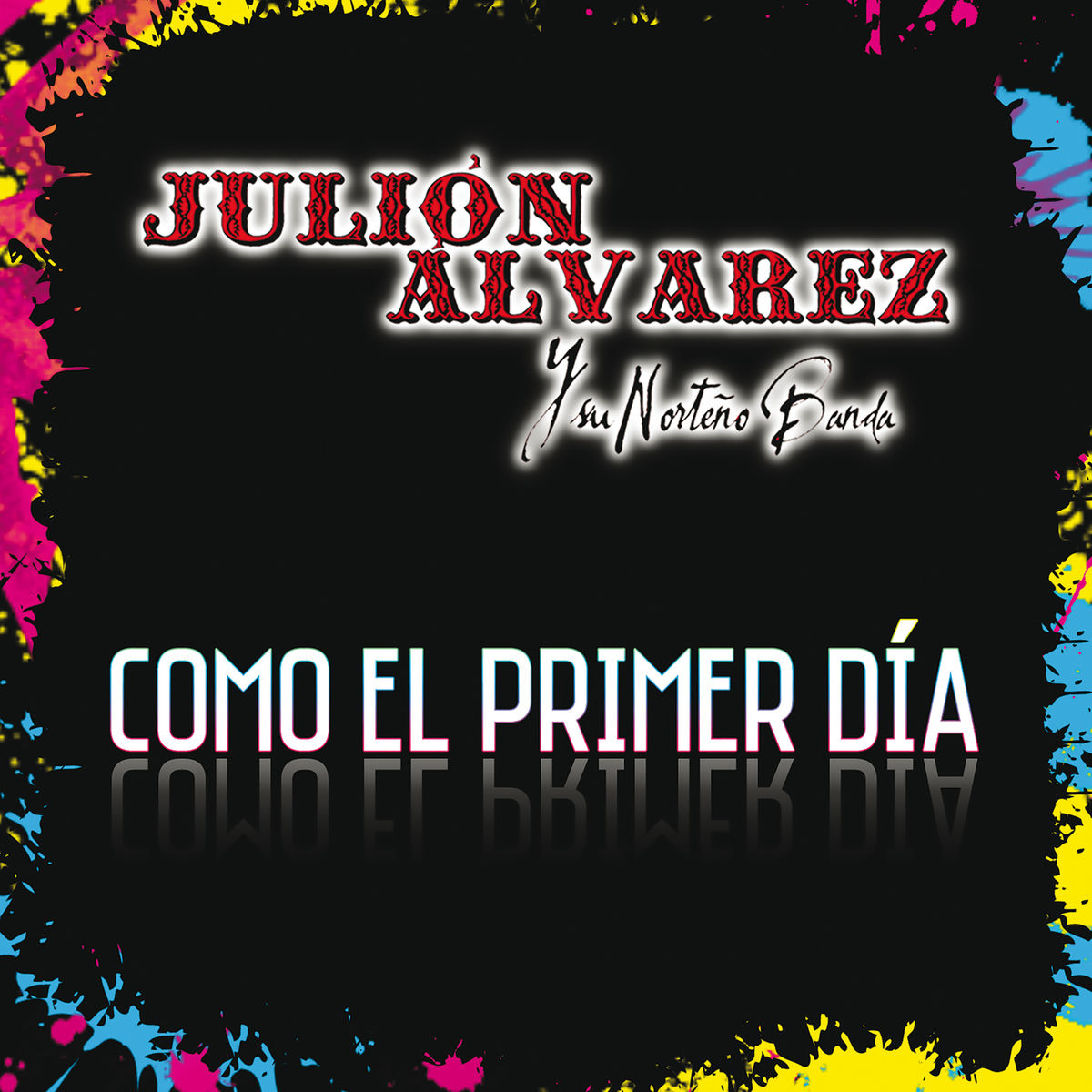 Album cover of Como El Primer Día