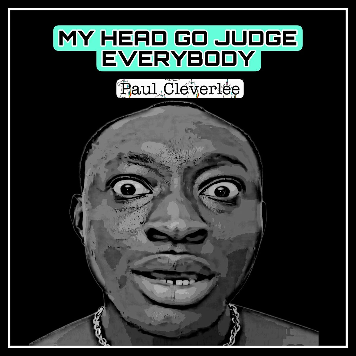 Album cover of My Head Go Judge Everybody
