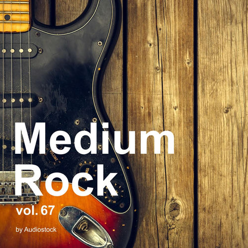 Medium Rock, Vol. 67 -Instrumental BGM- by Audiostock - Vários ...