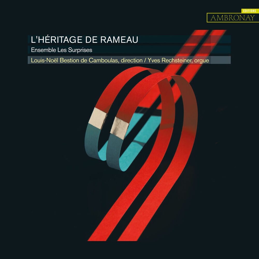 Picture of Rameau, Francœur & Rebel: L'héritage de Rameau