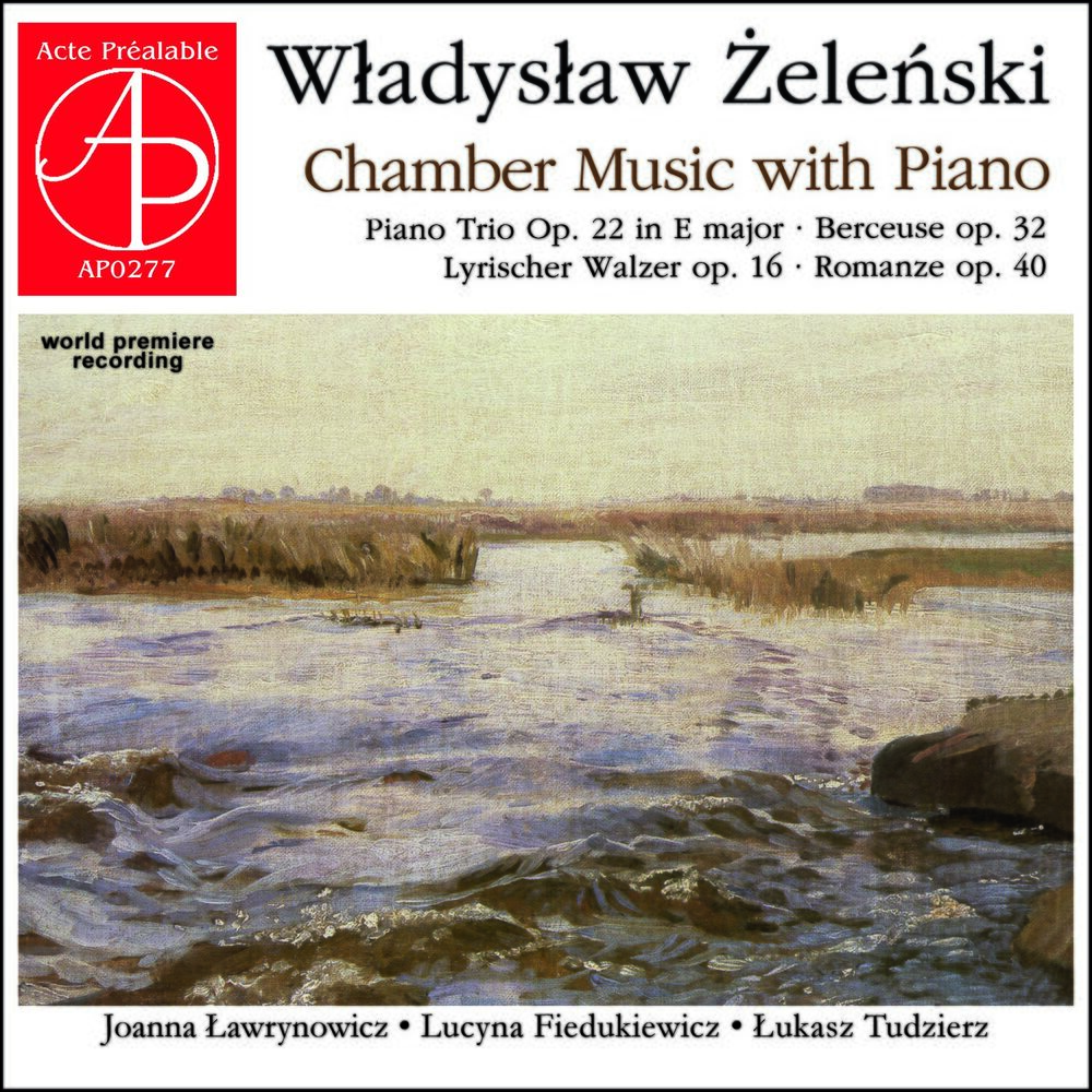 Picture of Władysław Żeleński - Chamber Music with Piano (World Premiere Recording)