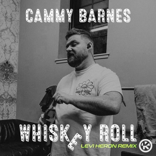 Whiskey Roll (Levi Heron Remix)