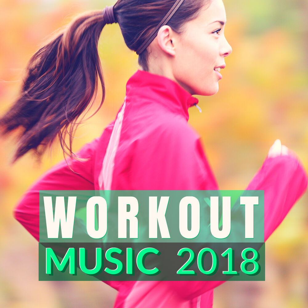 Picture of Workout Music 2018 - Summer Top Hits for Finding Energy to Work Out in the Morning