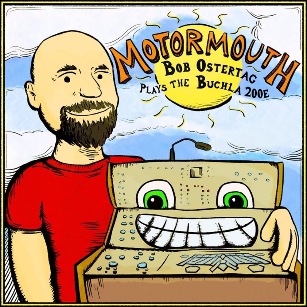 Picture of Motormouth: Bob Ostertag Plays the Buchla 200e