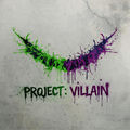 PROJECT : VILLAIN