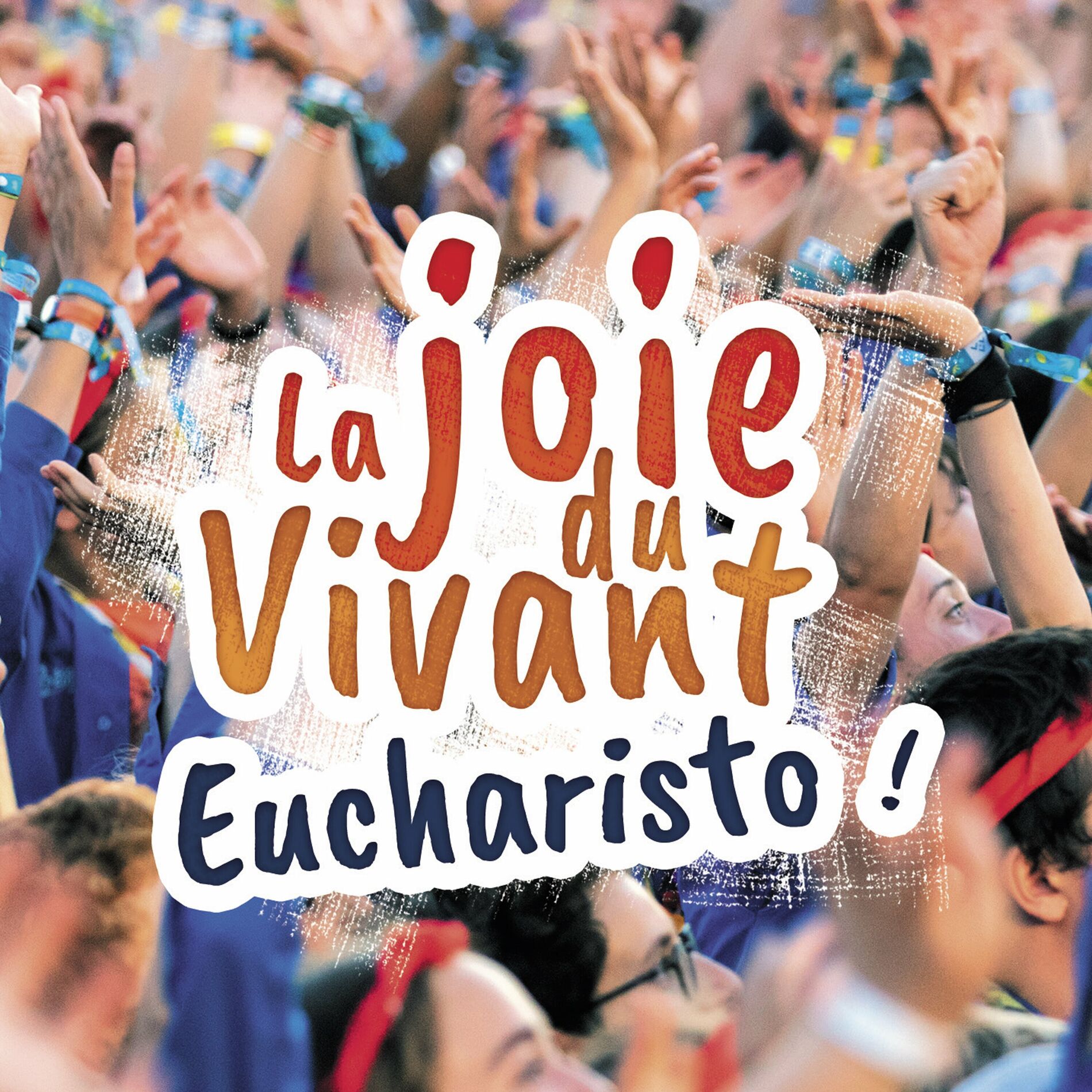 Album cover of La joie du Vivant - Eucharisto !