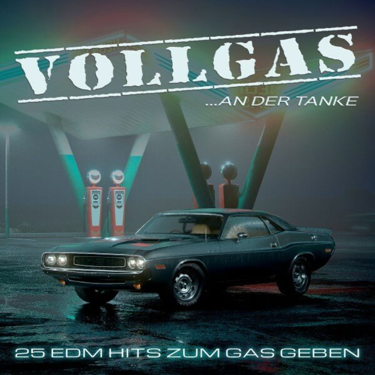 Album cover of VOLLGAS ...an der Tanke (25 EDM Hits zum Gas geben)