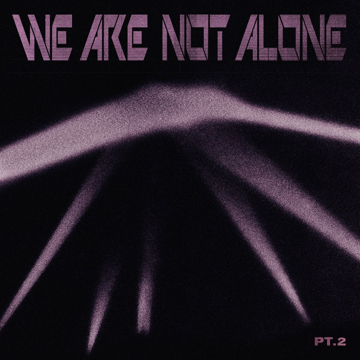 Album cover of Ellen Allien Presents We Are Not Alone, Pt. 2