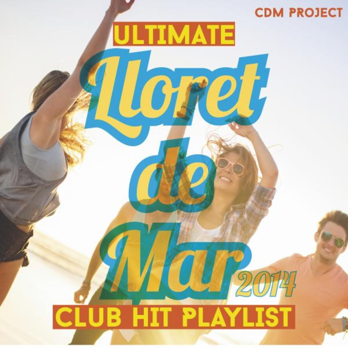 Album cover of Ultimate Lloret De Mar Summer Club Hit Playlist 2014