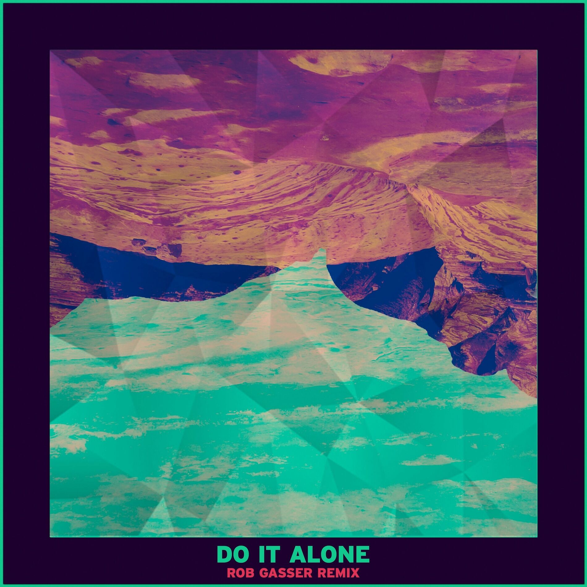 Album cover of Do it Alone (Rob Gasser Remix)