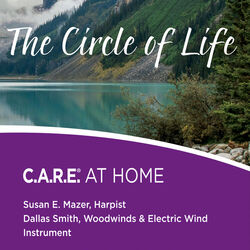 Cover of The Circle of Life: C.A.R.E. At Home