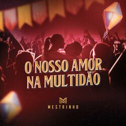 Cover of O Nosso Amor Na Multidão