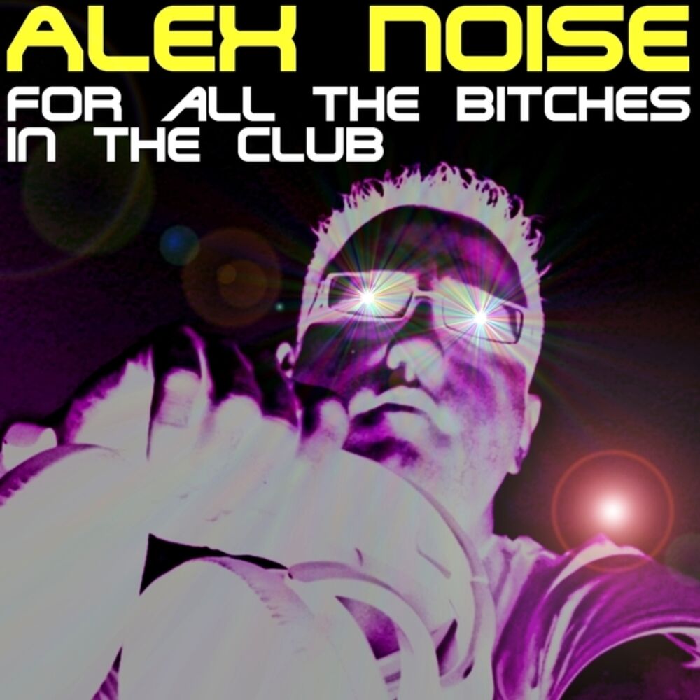 Picture of For All The Bitches In The Club