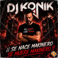 Se Nace Makinero, Se Muere Makinero