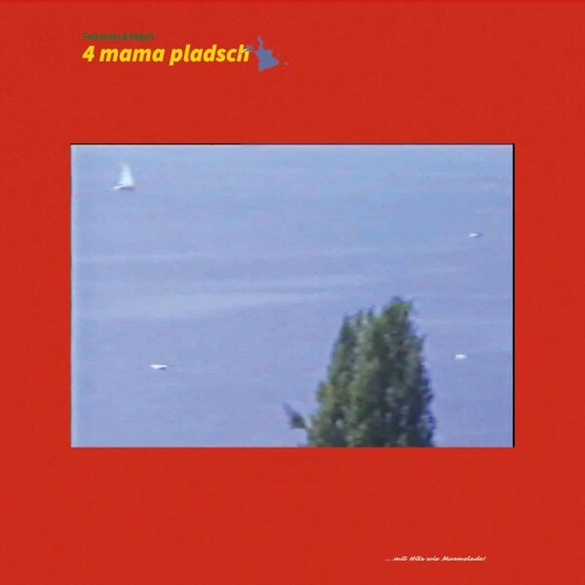 Album cover of 4 Mama Pladsch