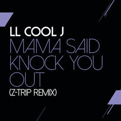 Cover of Mama Said Knock You Out (Z-Trip Remix)