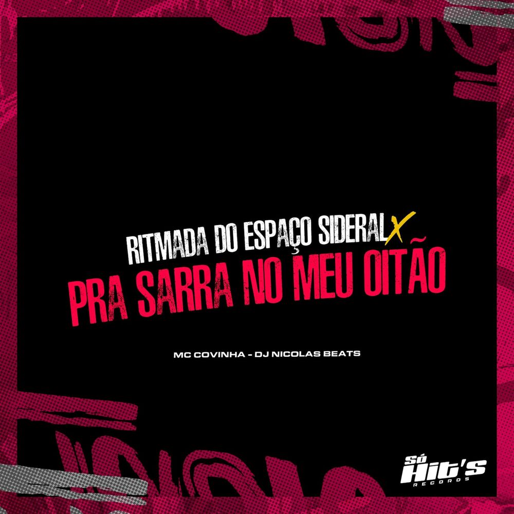 Picture of Ritmada do Espaço Sideral X Pra Sarra no Meu Oitão