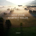 Mist Over Harvest Fields