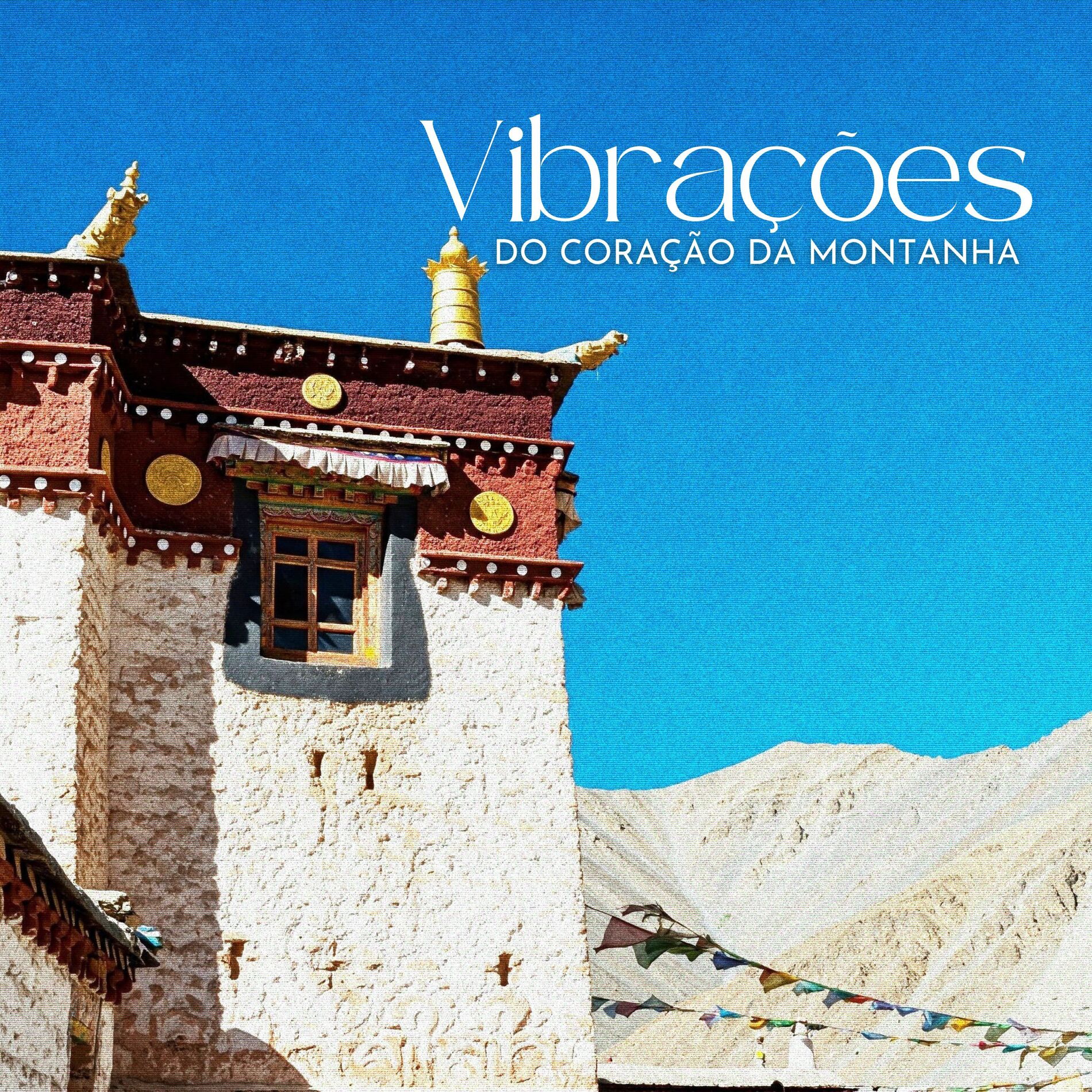 Album cover of Vibrações do Coração da Montanha: Mosteiro Tibetano, Respiração Consciente e Jornada Espiritual