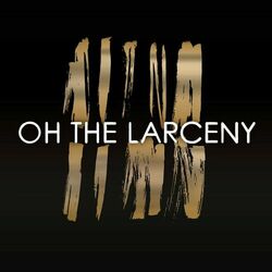 Cover of Oh the Larceny