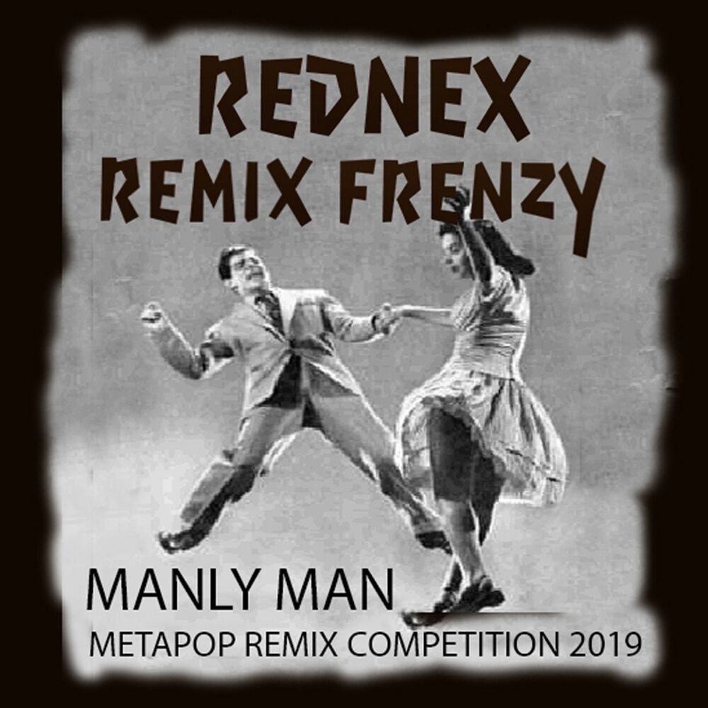 Picture of Manly Man Remix Frenzy (Metapop Remix Competition 2019)