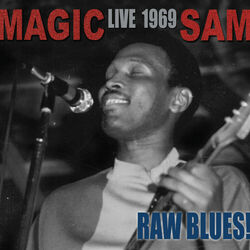 Cover of Raw Blues Live: Magic Sam Live 1969