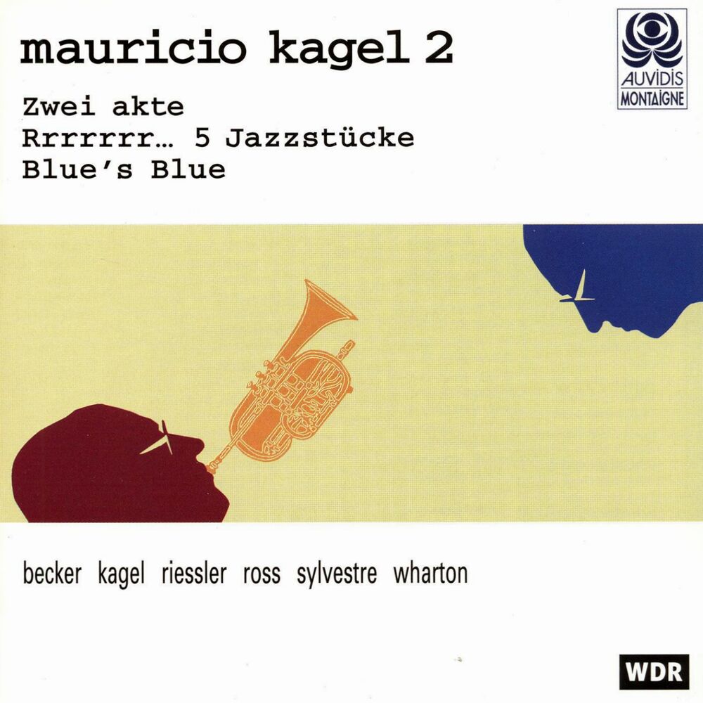 Picture of Kagel: Zwei Akte, Rrrrrrr... 5 Jazzstücke & Blue's Blue