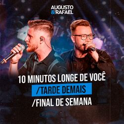 Cover of 10 Minutos Longe de Você / Tarde Demais / Final de Semana (Ao Vivo)